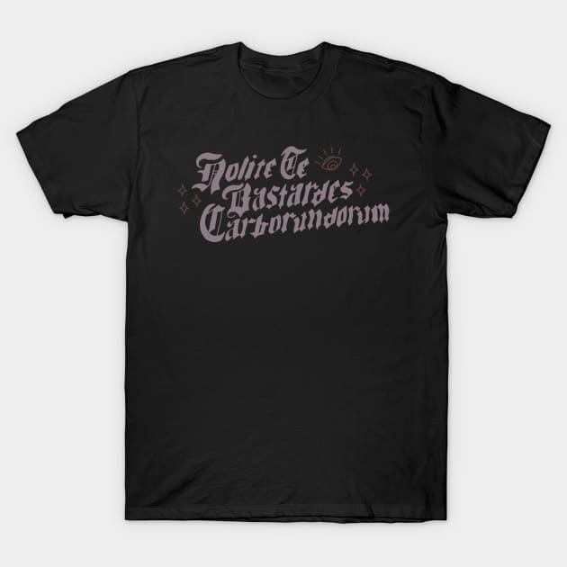 Don't Let the Bastards Grind You Down T-Shirt by Off The Hook Studio